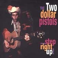 Two Dollar Pistols - Step Right Up in the group CD / Country at Bengans Skivbutik AB (4296059)