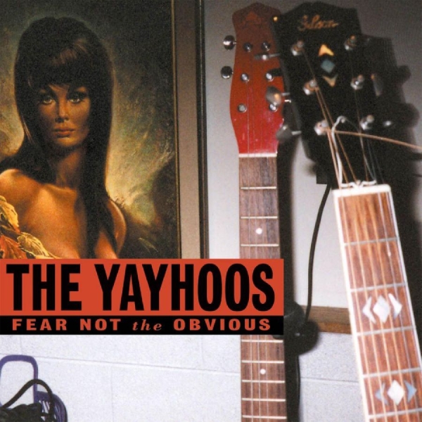 Yayhoos - Fear Not The Obvious in the group CD / Bestsellers at Bengans Skivbutik AB (4296113)