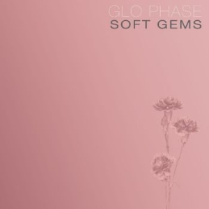 Glo Phase - Soft Gems (Pink Vinyl) in the group VINYL / Pop-Rock at Bengans Skivbutik AB (4296314)