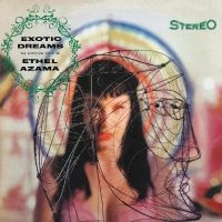 Azama Ethel - Exotic Dreams in the group VINYL / Pop at Bengans Skivbutik AB (4296404)