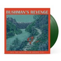 BUSHMAN'S REVENGE - ALL THE BETTER FOR SEEING YOU in the group VINYL / Jazz at Bengans Skivbutik AB (4296435)