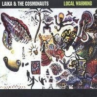 Laika & The Cosmonauts - Local Warming in the group CD / Rock at Bengans Skivbutik AB (4297232)