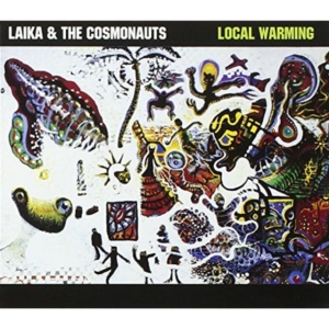 Laika & The Cosmonauts - Local Warming in the group CD / Pop-Rock at Bengans Skivbutik AB (4297232)