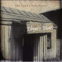 Lewis Eric And Ratliff Andy - Edgar's Blues in the group CD / Worldmusic/ Folkmusik at Bengans Skivbutik AB (4297247)