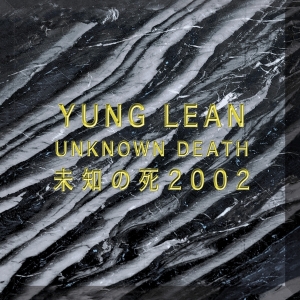 Yung Lean - Unknown Death in the group We Tip / Swedish Hip-Hop at Bengans Skivbutik AB (4297664)