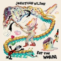 Jonathan Wilson - Eat The Worm in the group CD / Pop-Rock at Bengans Skivbutik AB (4297742)