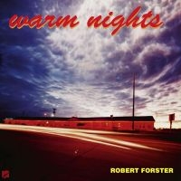 Forster Robert - Warm Nights (Re-Issue) in the group OUR PICKS / Friday Releases / Friday the 16th February 2024 at Bengans Skivbutik AB (4298211)