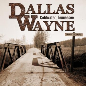 Wayne Dallas - Coldwater, Tennessee (Limited Numbe in the group VINYL / Country at Bengans Skivbutik AB (4298255)