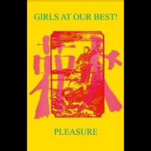 Girls At Our Best - Pleasure in the group Pop-Rock at Bengans Skivbutik AB (4298329)