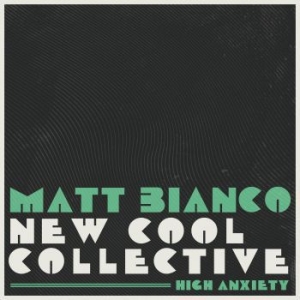 Bianco Matt And New Cool Collective - High Anxiety in the group CD / Jazz at Bengans Skivbutik AB (4298391)