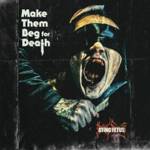 Dying Fetus - Make Them Beg For Death (Sea Blue V in the group VINYL / Hårdrock at Bengans Skivbutik AB (4298519)
