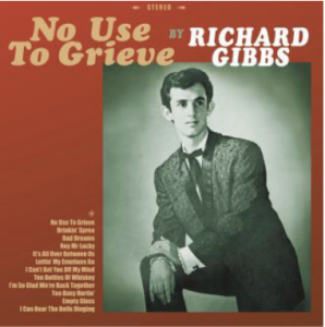 Richard Gibbs - No Use To Grieve in the group VINYL / New releases - import / Country at Bengans Skivbutik AB (4299665)