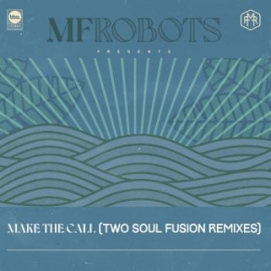 Mf Robots - Make The Call - Two Soul Fusion Rem in the group VINYL / Pop-Rock at Bengans Skivbutik AB (4299852)