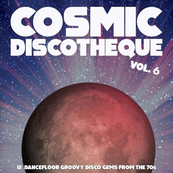 Various Artists - Cosmic Discotheque Vol.6 - 12 Dance in the group VINYL / Pop at Bengans Skivbutik AB (4299874)