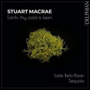 Macrae Stuart - Earth, Thy Cold Is Keen in the group CD / Klassiskt at Bengans Skivbutik AB (4300046)