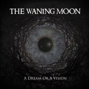 Waning Moon The - A Dream Or A Vision in the group VINYL / Hårdrock at Bengans Skivbutik AB (4300126)