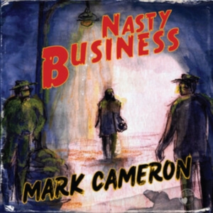 Cameron Mark - Nasty Business in the group CD / Blues,Jazz at Bengans Skivbutik AB (4300210)