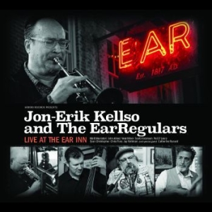 Kellso Jon-Erik & The Earregulars - Live At The Ear Inn in the group CD / Jazz at Bengans Skivbutik AB (4300220)