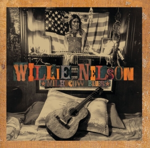 Willie Nelson - Milk Cow Blues in the group VINYL / Vinyl 2023 News Upcoming at Bengans Skivbutik AB (4300561)