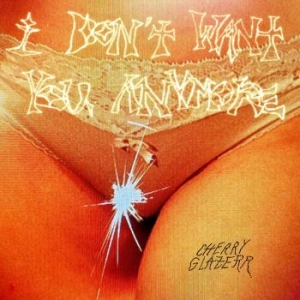 Cherry Glazerr - I Don't Want You Anymore in the group CD / Rock at Bengans Skivbutik AB (4300645)