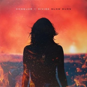 Conquer Divide - Slow Burn in the group CD / Pop-Rock at Bengans Skivbutik AB (4300741)