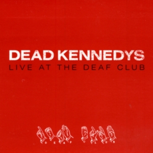 Dead Kennedys - Live At The Deaf Club (Red Vinyl Lp in the group Minishops / Dead Kennedys at Bengans Skivbutik AB (4301110)