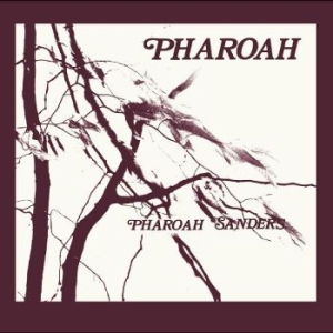 Sanders Pharoah - Pharoah (Deluxe Edition) in the group OUR PICKS / Best Album 2023 / Årsbästa 23 Victor H at Bengans Skivbutik AB (4301458)