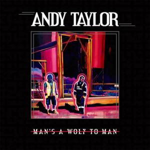 ANDY TAYLOR - MAN'S A WOLF TO MAN in the group VINYL / Pop-Rock at Bengans Skivbutik AB (4302217)