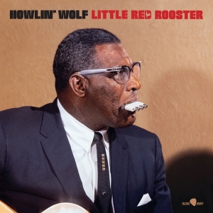 Howlin' Wolf - Little Red Rooster - Aka The Rockin' Cha in the group VINYL / Blues at Bengans Skivbutik AB (4302431)
