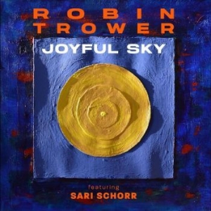 Trower Robin And Shari Schorr - Joyful Sky in the group CD / Pop-Rock at Bengans Skivbutik AB (4302556)