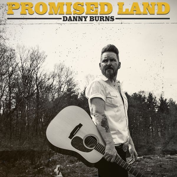 Danny Burns - Promised Land in the group CD / Country at Bengans Skivbutik AB (4302562)
