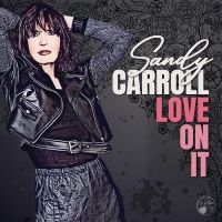 Carroll Sandy - Love On It in the group CD / Blues,Jazz at Bengans Skivbutik AB (4302565)