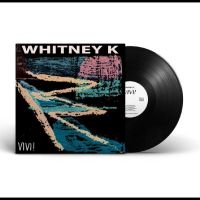 Whitney K - Vivi! in the group VINYL / Pop-Rock at Bengans Skivbutik AB (4302958)