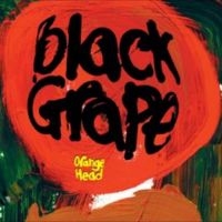 Black Grape - Orange Head in the group OUR PICKS / Friday Releases / Friday 19th Jan 24 at Bengans Skivbutik AB (4302971)