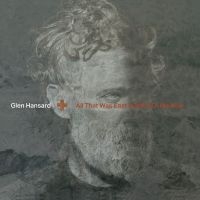 Glen Hansard - All That Was East Is West Of Me Now in the group CD / Pop-Rock at Bengans Skivbutik AB (4303171)