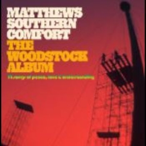 Matthews Southern Comfort - The Woodstock Album 12 Songs Of Pea in the group CD / Pop-Rock at Bengans Skivbutik AB (4303289)