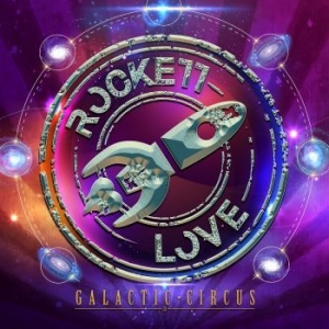Rockett Love - Galactic Circus in the group CD / Hårdrock at Bengans Skivbutik AB (4303323)