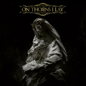 On Thorns I Lay - On Thorns I Lay (Digipack) in the group CD / Hårdrock at Bengans Skivbutik AB (4303324)