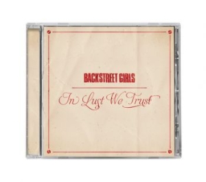 Backstreet Girls - In Lust We Trust in the group CD / Pop-Rock at Bengans Skivbutik AB (4303325)
