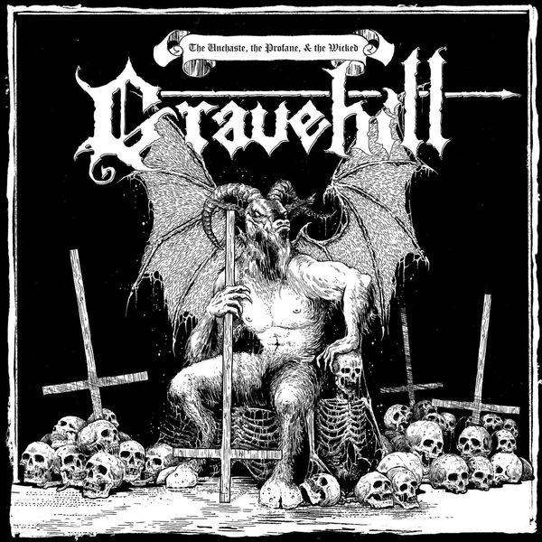 Gravehill - The Unchaste, The Profane & The Wic in the group CD / Hårdrock/ Heavy metal at Bengans Skivbutik AB (4303617)