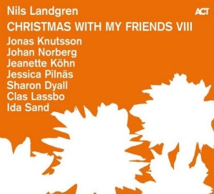 Landgren Nils Dyall Sharon Köhn - Christmas With My Friends Viii in the group OUR PICKS / Christmas music on Vinyl & CD at Bengans Skivbutik AB (4303720)