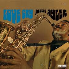 Albert Ayler - Love Cry in the group OTHER / Vinylcampaign Feb24 at Bengans Skivbutik AB (4303745)