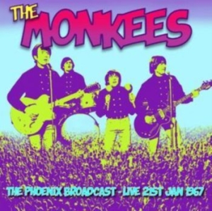 Monkees - Phoenix Live Broadcast, 21 Jan 1967 in the group CD / Pop-Rock at Bengans Skivbutik AB (4303809)