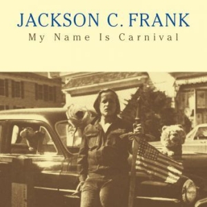 Jackson C. Frank - My Name Is Carnival (Vinyl Lp) in the group VINYL / Pop-Rock at Bengans Skivbutik AB (4304602)