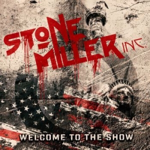 Stonemiller Inc. - Welcome To The Show (Digipack) in the group CD / Hårdrock at Bengans Skivbutik AB (4304609)