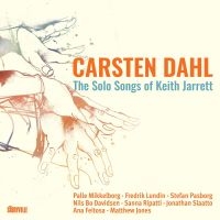 Dahl Carsten - The Solo Songs Of Keith Jarrett in the group CD / Jazz,Pop-Rock at Bengans Skivbutik AB (4304955)