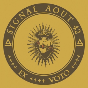 Signal Aout 42 - Ex Voto in the group CD / Hårdrock,Pop-Rock at Bengans Skivbutik AB (4306438)