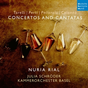 Rial Nuria & Kammerorchester Basel & Julia Schröder - Colonna, Perti, Pollarolo, Torelli: Cantatas & Concertos in the group OTHER / Övrigt /  at Bengans Skivbutik AB (4306459)