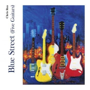 Chris Rea - Blue Street Five Guitars in the group CD / Rock at Bengans Skivbutik AB (4306556)