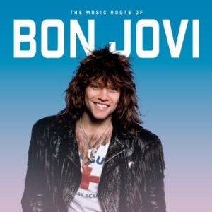 Bon Jovi - The Music Roots Of in the group Minishops / Bon Jovi at Bengans Skivbutik AB (4308156)
